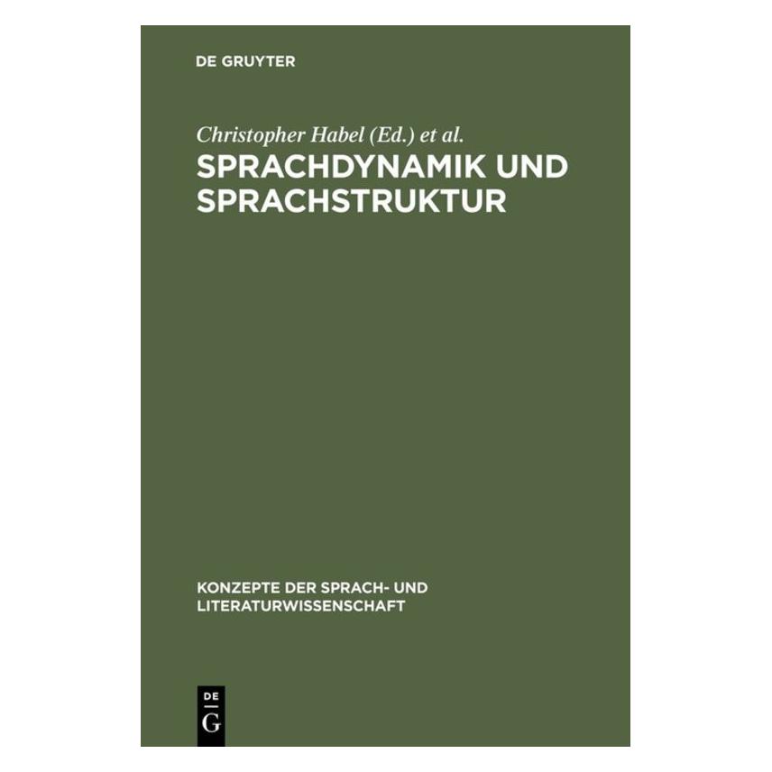 De Gruyter Sprachdynamik und Sprachstruktur (Deutsch, Hardcover, Christopher Habel, Siegfried Kanngiesser) (67827609)
