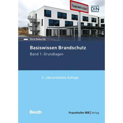 Basiswissen Brandschutz, Taschenbuch von Gerd Geburtig, Fraunhofer IRB, 978-3-7388-0811-7