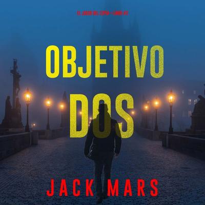 Objetivo dos (El juego del espía—Libro & 2) - Jack Mars, Audio, 9781094389523