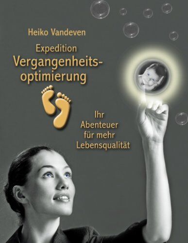 Heiko Vandeven - Expedition Vergangenheitsoptimierung: Ihr Abenteuer für mehr Lebensqualität - Preis vom 10.10.2026 11:48:34 h