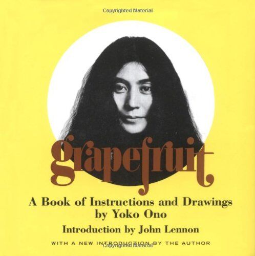 Yoko Ono - Grapefruit: A Book of Instructions and Drawings by Yoko Ono - Preis vom 17.10.2026 19:25:27 h