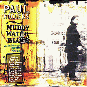 Paul Rodgers - Muddy Water Blues - A Tribute to Muddy Waters - Preis vom 08.10.2026 07:26:42 h