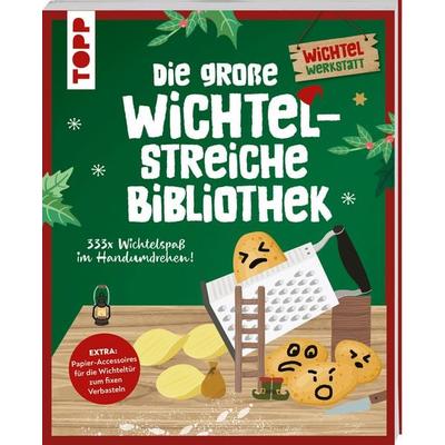 Die große Wichtelstreiche-Bibliothek. 333x Wichtelspaß im Handumdrehen!, Taschenbuch von Christine Schlitt, Frechverlag GmbH, 978-3-7358-5416-2