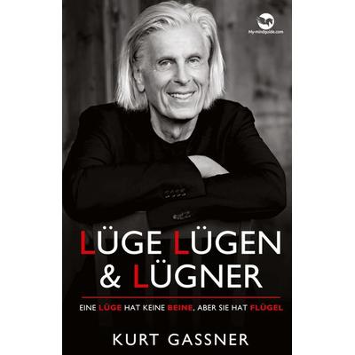 Lüge, Lügen & Lügner, Taschenbuch von Kurt Friedrich Gassner, My-mindguide, 978-3-949978-92-0