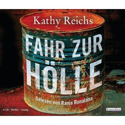 Fahr zur Hölle - Kathy Reichs, Audio, 9783837112672
