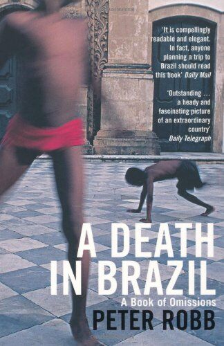 Peter Robb - Death in Brazil: A Book of Omissions - Preis vom 30.09.2026 09:01:18 h