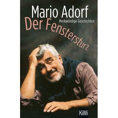 Der Fenstersturz, Taschenbuch von Mario Adorf, Kiepenheuer & Witsch, 978-3-462-05309-8