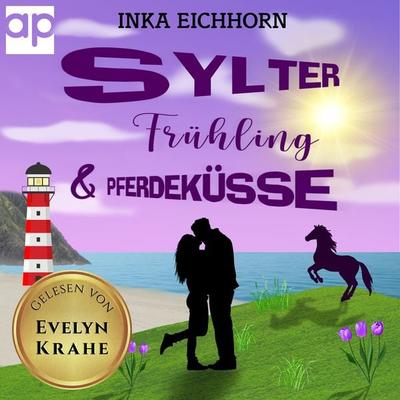 Sylter Frühling und Pferdeküsse - Inka Eichhorn, Audio, 9783987472848
