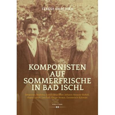 Komponisten auf Sommerfrische in Bad Ischl -
