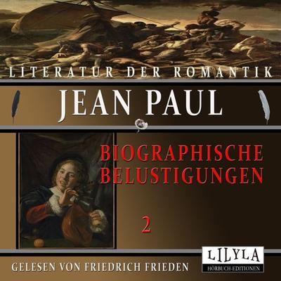 Biographische Belustigungen 2 - Jean Paul, Audio, 9783988520333