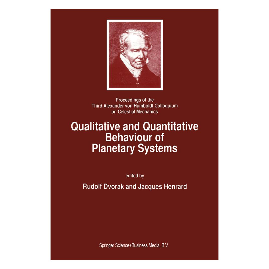 Springer Qualitative and Quantitative Behaviour of Planetary Systems (Englisch, Softcover, Jacques Henrard, Rudolf Dvorak) (55531489)