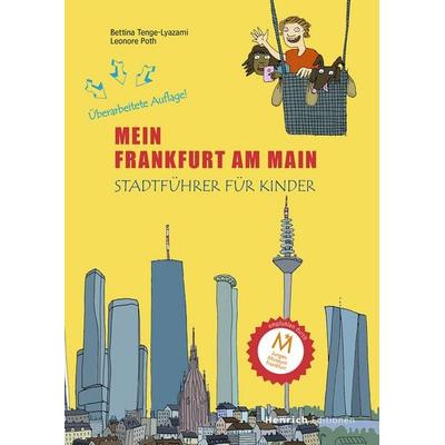 Mein Frankfurt am Main, Taschenbuch von Bettina Tenge-Lyazami, Verlag Henrich Editionen, 978-3-96320-084-7