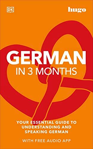 DK - German in 3 Months with Free Audio App: Your Essential Guide to Understanding and Speaking German (Hugo in 3 Months) - Preis vom 14.10.2026 23:07:16 h