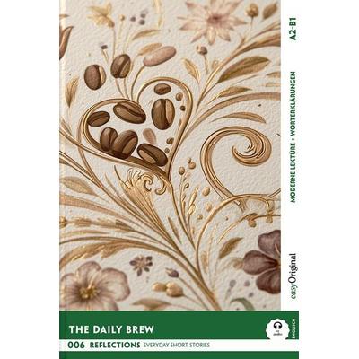 The Daily Brew - Reflections: 10 Everyday Short Stories vol. 006 - A2-B1 (+ Audio-Online), Set von Mabel Kemp, EasyOriginal Verlag, 978-3-99168-914-0