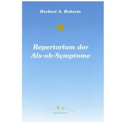 Repertorium der Als-Ob-Symptome, Fachbücher von Herbert A. Roberts