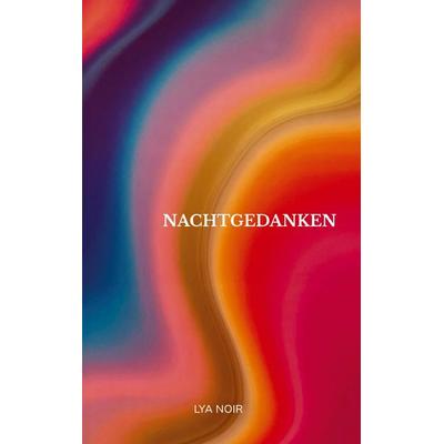Nachtgedanken, Taschenbuch von Lya Noir, Herzenswort Verlag, 978-3-912189-09-4