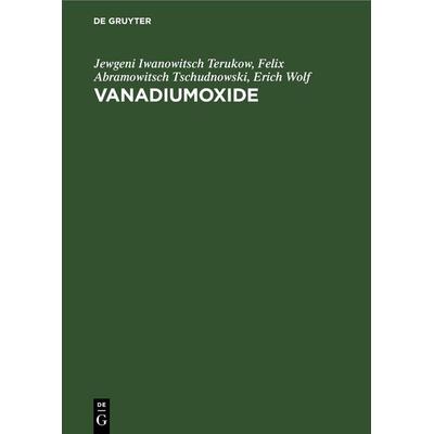 Vanadiumoxide, Gebundene Ausgabe von Winfried Brückner,Heinrich Oppermann,Werner Reichelt,Jewgeni Iwanowitsch Terukow,Felix Abramowitsch Tschudnowski,