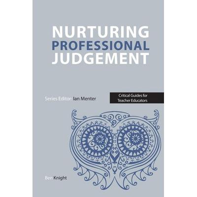 Nurturing Professional Judgement, Taschenbuch von Ben Knight, Taylor and Francis, 978-1-915080-68-4