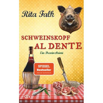 Schweinskopf al dente / Franz Eberhofer Band 3, Taschenbuch von Rita Falk, dtv, 978-3-423-21425-4