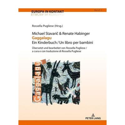 Michael Stavarič & Renate Habinger Gaggalagu Ein Kinderbuch / Un libro per bambini, Taschenbuch von , Peter Lang Group AG, International Academic