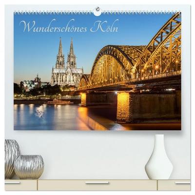 Wunderschönes Köln (hochwertiger Premium Wandkalender 2026 DIN A2 quer), Kunstdruck in Hochglanz