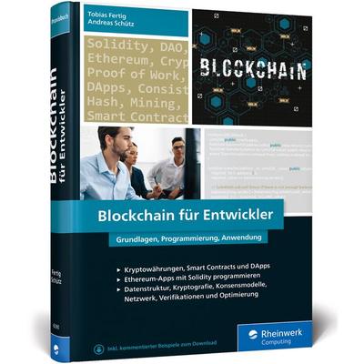 Blockchain für Entwickler, Gebundene Ausgabe von Andreas Schütz,Tobias Fertig, Rheinwerk