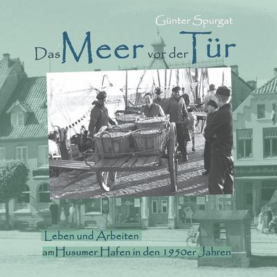 Das Meer vor der Tür, Taschenbuch von Günter Spurgat, BoD – Books on Demand, 978-3-7504-0453-3