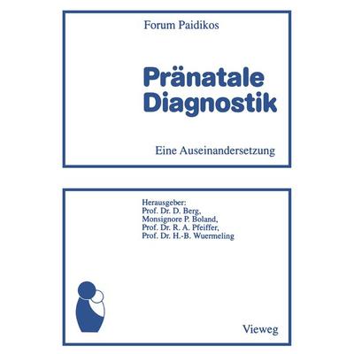 Pränatale Diagnostik, Taschenbuch von Dietrich Berg, Vieweg & Teubner, 978-3-663-01923-7
