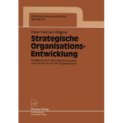 Strategische Organisations-Entwicklung, Taschenbuch von Peter Heimerl-Wagner, Physica, 978-3-7908-0603-8