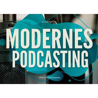 Modernes Podcasting -