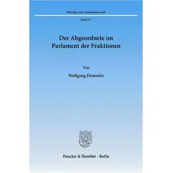 Der Abgeordnete im Parlament der Fraktionen., Fachbücher von Wolfgang Demmler