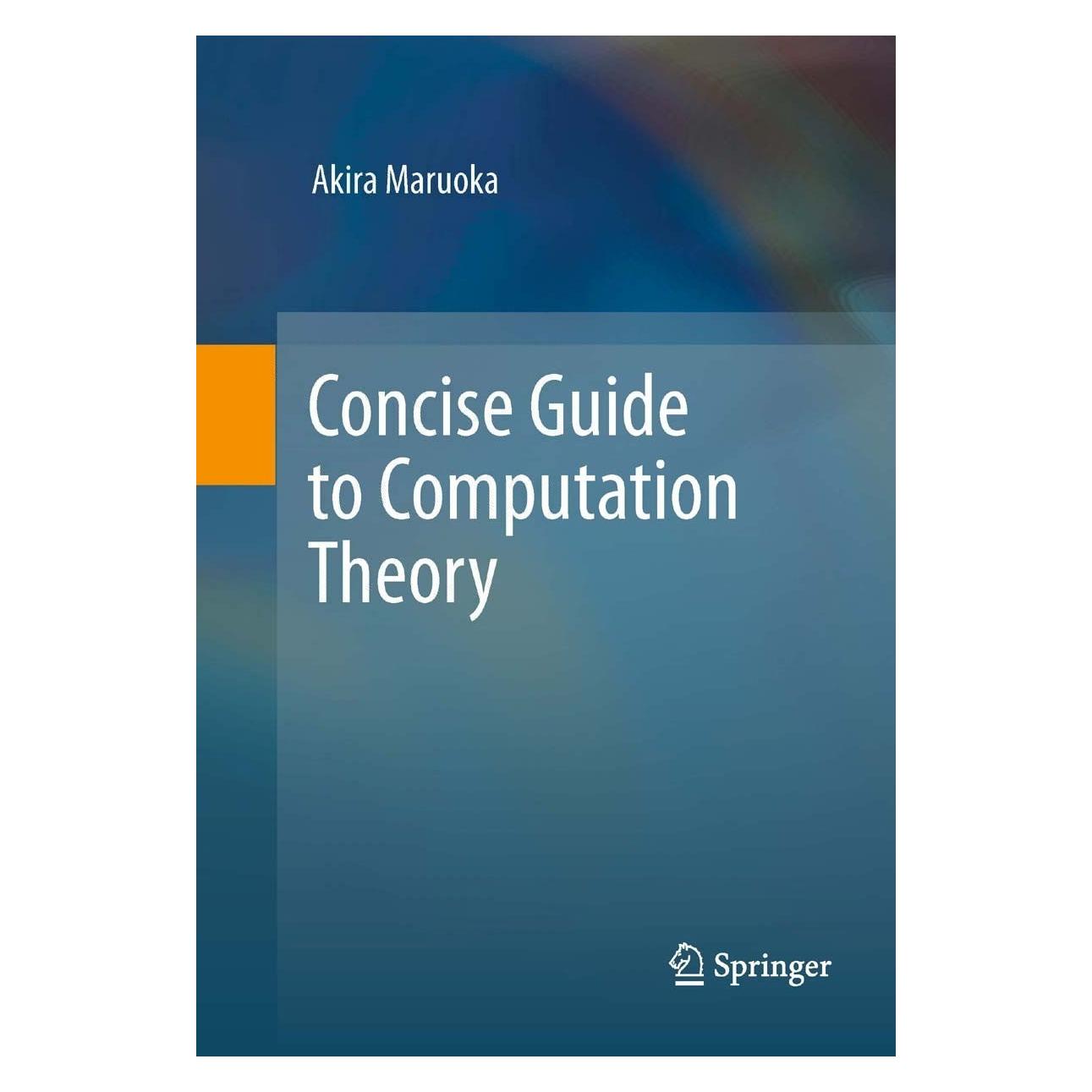 Springer Concise Guide to Computation Theory (Englisch, Hardcover, Akira Maruoka) (9780857295347)