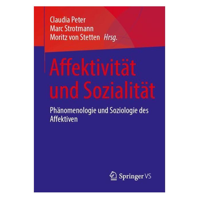Springer Affektivität und Sozialität (Deutsch, Softcover, Claudia Peter, Marc Strotmann, Moritz von Stetten) (54846512)