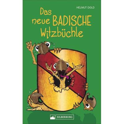 Das neue badische Witzbüchle, Taschenbuch von Helmut Dold, Silberburg, 978-3-8425-2340-1