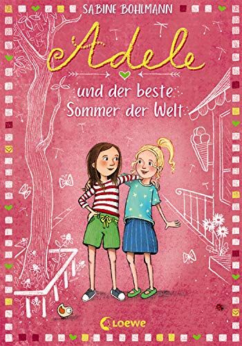 Sabine Bohlmann - Adele und der beste Sommer der Welt: Kinderbuch zum Vorlesen und Selberlesen - Für Mädchen und Jungen ab 8 Jahre - Preis vom 09.10.2026 07:28:09 h