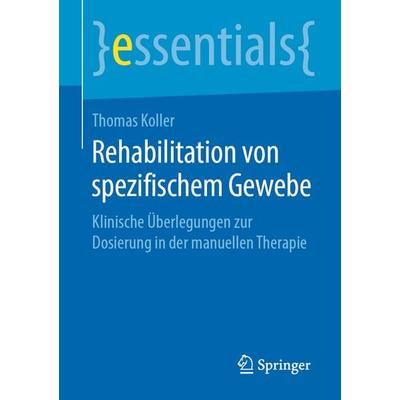 Rehabilitation von spezifischem Gewebe, Taschenbuch von Thomas Koller, Springer Fachmedien Wiesbaden GmbH, 978-3-658-27536-5