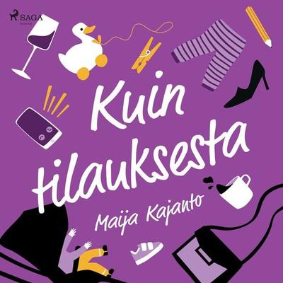 Kuin tilauksesta - Maija Kajanto, Audio, 9788726947489