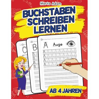 Buchstaben Schreiben Lernen Ab 4 Jahren, Taschenbuch von Marta Adam, Digital Front GmbH, 978-3-96926-192-7