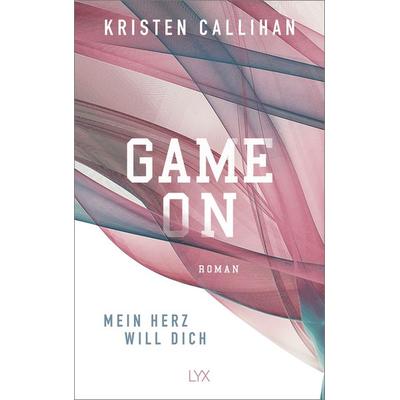 Game on - Mein Herz will dich, Taschenbuch von Kristen Callihan, Lyx