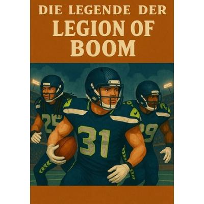 Football Legenden / Die Legende der Legion of Boom, Taschenbuch von Anton Bauer, Epubli, 978-3-8190-8072-2