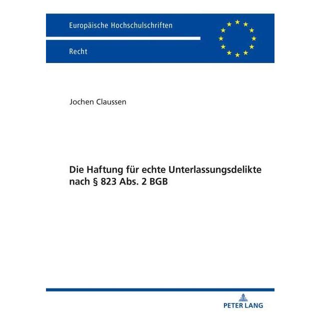 Peter Lang Claussen:Die Haftung für echte Unterlas (Hardcover, Jochen Claussen) (67712330)