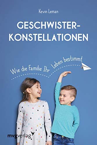 Leman, Dr. Kevin - Geschwisterkonstellationen: Wie die Familie Ihr Leben bestimmt - Preis vom 02.10.2026 23:42:20 h