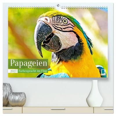 Papageien: Farbenpracht im Flug (hochwertiger Premium Wandkalender 2027 DIN A2 quer), Kunstdruck in Hochglanz