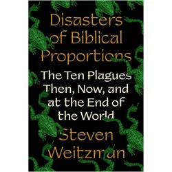 Disasters of Biblical Proportions, Sachbücher von Steven Weitzman