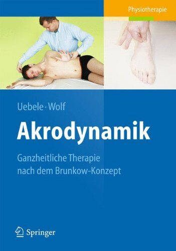 Michael Uebele - Akrodynamik: Ganzheitliche Therapie nach dem Brunkow-Konzept - Preis vom 11.10.2026 03:10:56 h