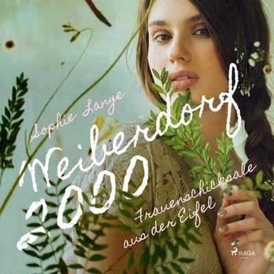Weiberdorf 2000 - Frauenschicksale aus der Eifel (Ungekürzt) - Sophie Lange, Audio, 9788711857786