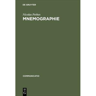 Mnemographie, Gebundene Ausgabe von Nicolas Pethes, De Gruyter, 978-3-484-63021-5
