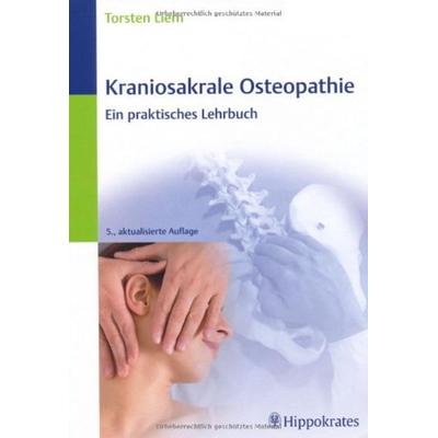 Kraniosakrale Osteopathie, Gebundene Ausgabe von Torsten Liem, Hippokrates-Verlag, 978-3-8304-5428-1