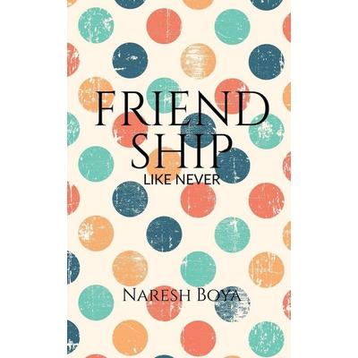 Friendship, Taschenbuch von Naresh Boya, Repro India Limited, 978-1-63714-316-2