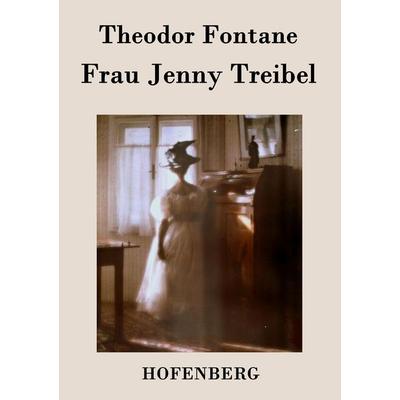 Frau Jenny Treibel, Taschenbuch von Theodor Fontane, Hofenberg, 978-3-8430-7001-0